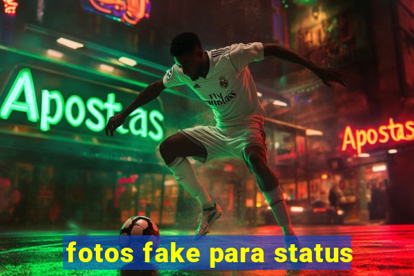 fotos fake para status